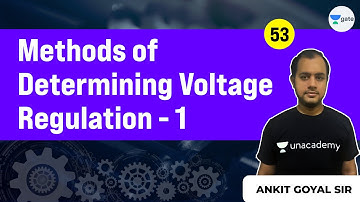 Methods of Determining Voltage Regulation | Lec 53 | Ankit Goyal
