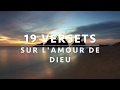 19 VERSETS SUR L'AMOUR DE DIEU - DIEU T'AIME | Canal d'Encouragement By Prisca