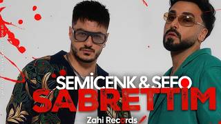Semicenk & Sefo - Sabrettim (Zahi Records Remix)