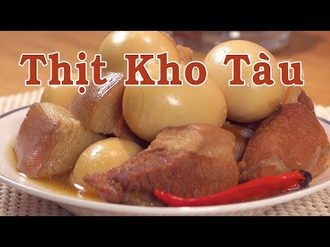 Video Thịt kho tàu | Cách nấu thịt kho tàu, thịt kho trứng |... - youtube