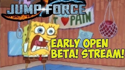 JUMP FORCE Open Beta LiveStream! Final Session!!