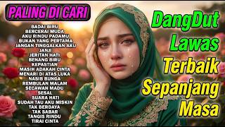 LAGU DANGDUT NOSTALGIA LEGENDARIS TEMBANG LAWAS TERBAIK | KOLEKSI NOSTALGIA PALING BANYAK DICARI