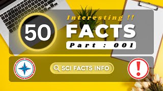 50 Amazing Facts | 001 | You Must Know!