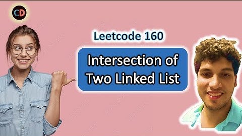Intersection of Two Linked Lists | Leetcode 160