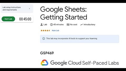 GSP469 - Google Sheets: Getting Started  | Google Cloud Qwiklabs