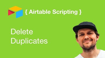 Airtable Scripting — Delete Duplicates