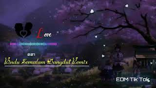 Rindu Semalam Dangdut Remix  - ( Nhạc dj china) - Nhạc tik tok gây nghiện nhớ đeo tai nghe