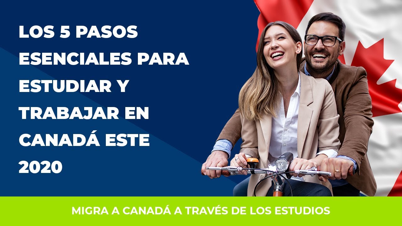 Estudiar y trabajar en canadá 2020 Estudiar y trabajar en canadá 2020