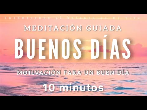 Meditación de la mañana para un BUEN DÍA ☀️🙌🏼 - 10 minutos MINDFULNESS ...