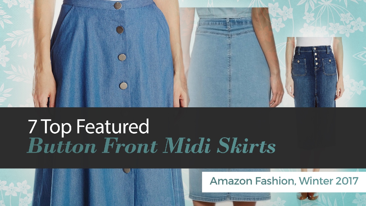 7 Top Featured Button Front Midi Skirts Amazon Fashion, Winter 2017