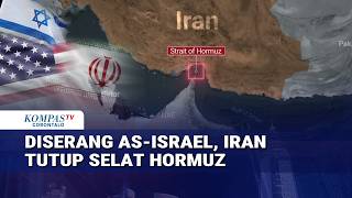 Diserang AS-Israel, Iran Tutup Selat Hormuz, Jalur Vital Minyak Dunia Terancam Lumpuh