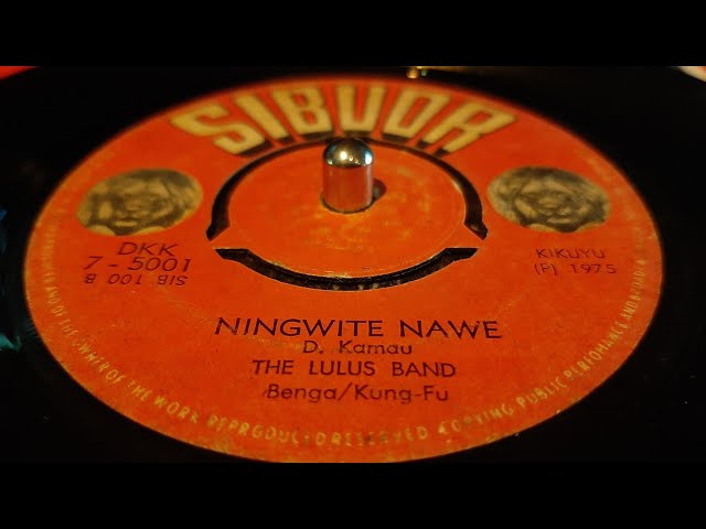 The Lulus Band - Ningwite Nawe (1975 sibuor 7) Kikuyu class=