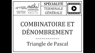 Combinatoire et dénombrement - Triangle de Pascal