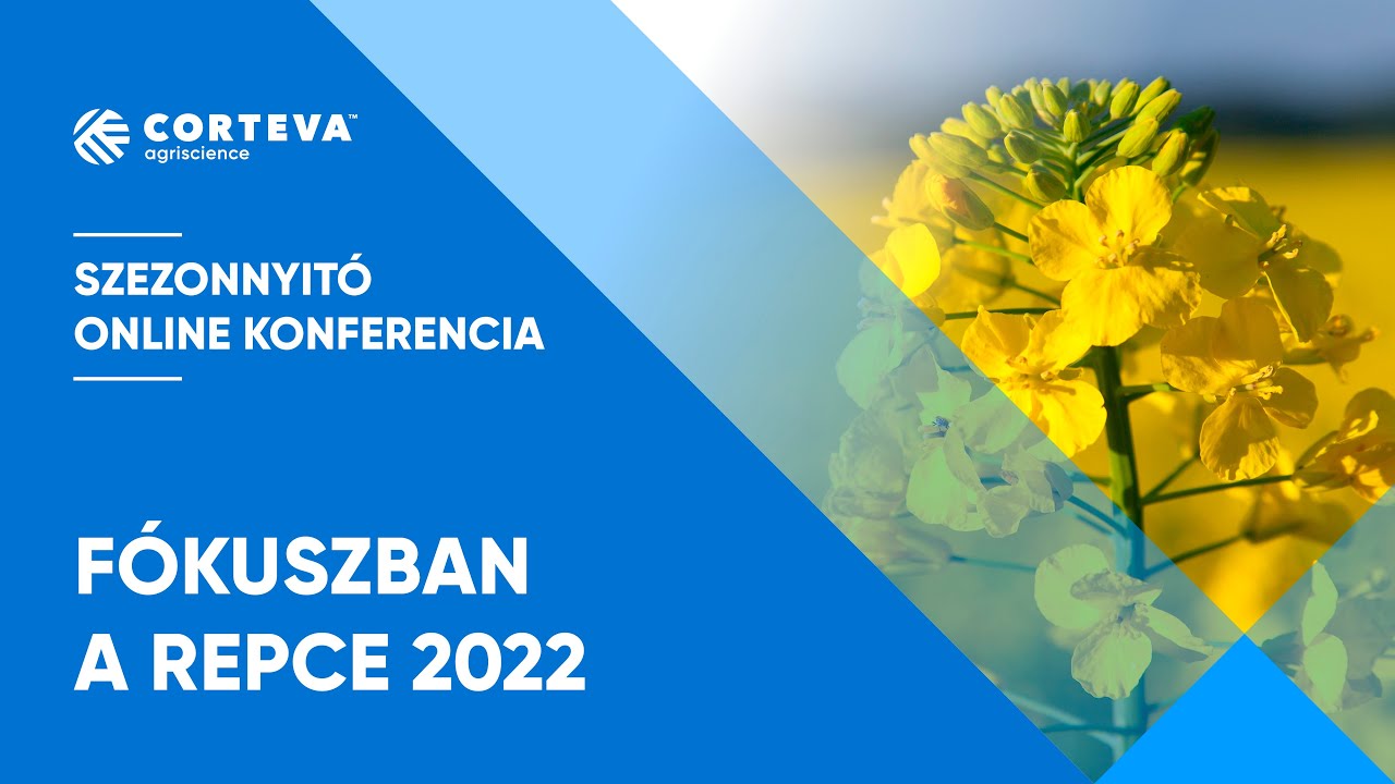 Fókuszban a Repce 2022 - Corteva Agriscience™ Szezonnyitó Online Konferencia Sorozat