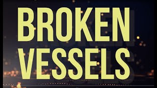 BROKEN VESSEL - HILLSONG