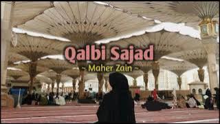Maher Zain - Qalbi Sajad ( speed up ) 🎧