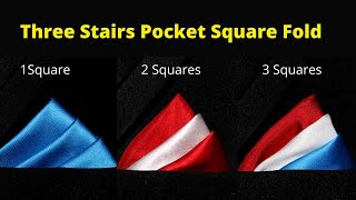 How to Fold Pocket Square Three Stairs Fold  3 Ways.  1, 2, & 3 pocket squares.