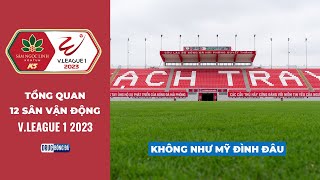 Tổng quan 12 SÂN VẬN ĐỘNG tại V-League 2023