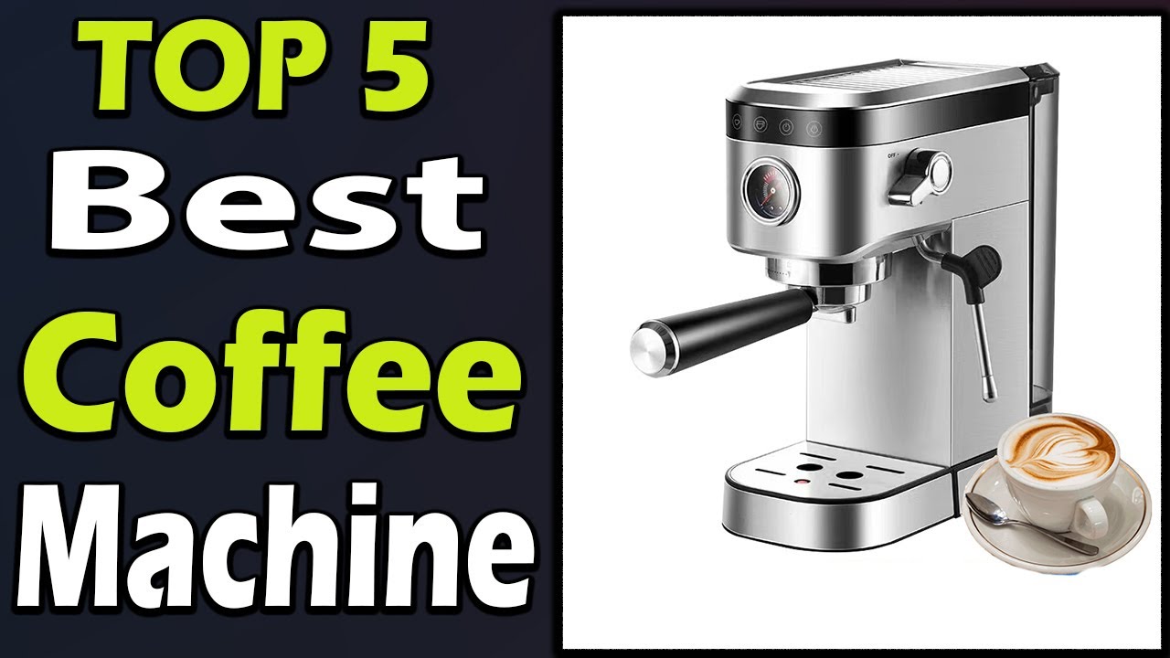 TOP 5 Best Coffee Machine Review 2024 YouTube