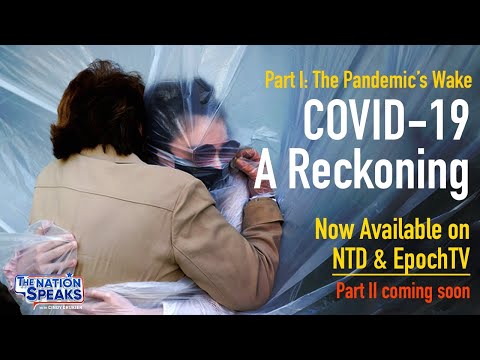 COVID-19: A Reckoning; Part 1: The Pandemic's Wake