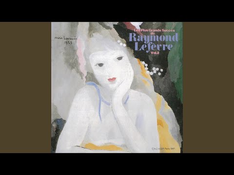 LES PLUS GRANDS SUCCES DE RAYMOND LEFEVRE Vol.2 - YouTube
