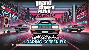 GTA Vice City Next Gen Edition Loading Screen Fix | Vice City Next Gen Stuck on Loading Screen Fix