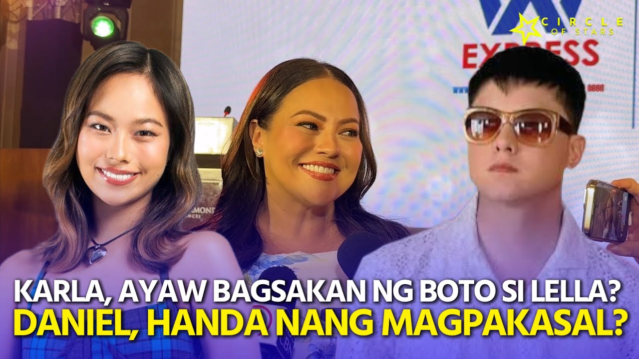 Karla Estrada, ayaw bagsakan ng boto si Lella Ford sa PBB? Daniel Padilla, handa nang magpakasal?