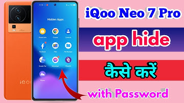 how to hide app in iqoo neo 7 pro, iqoo neo 7 pro app hide kaise kare