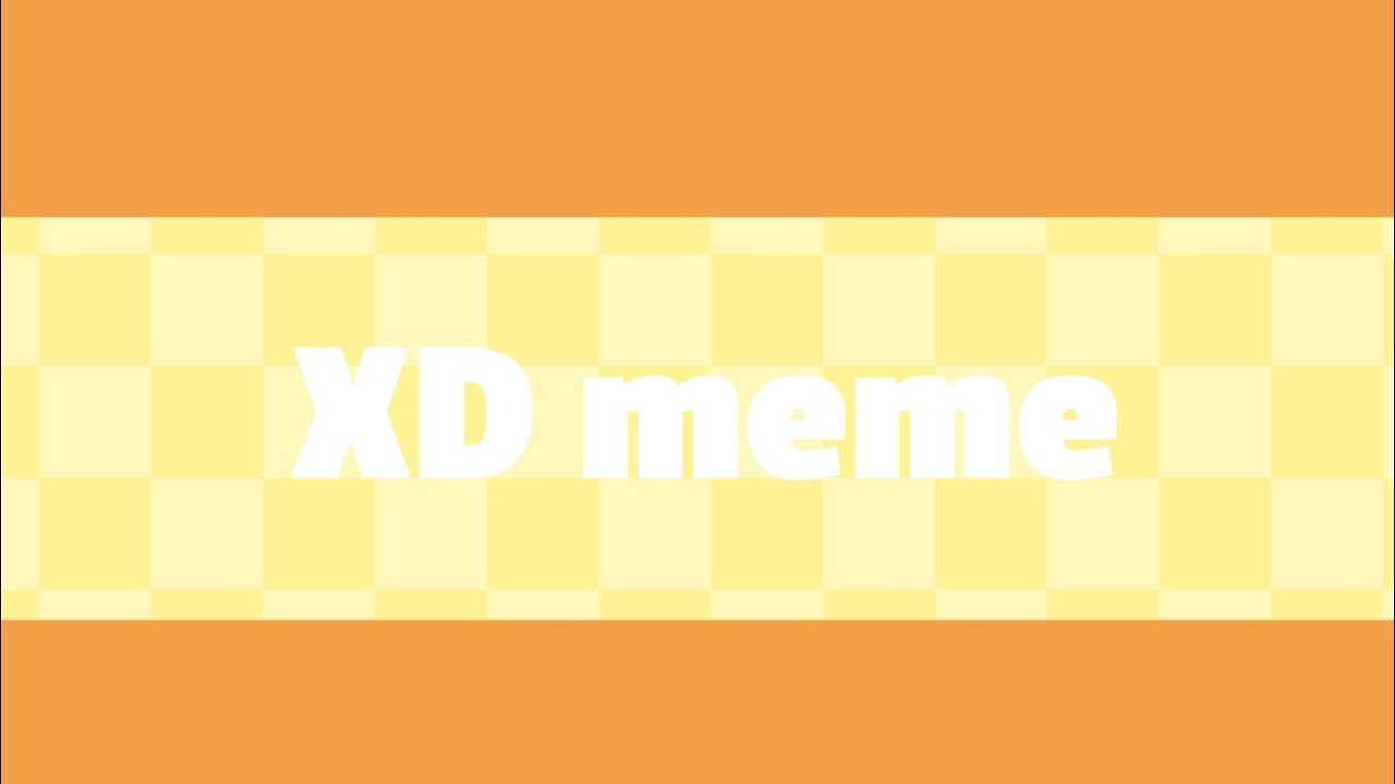 XD meme background 