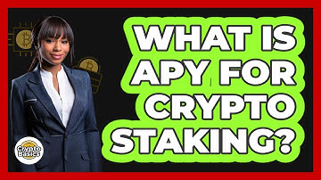 What Is APY For Crypto Staking? - CryptoBasics360.com
