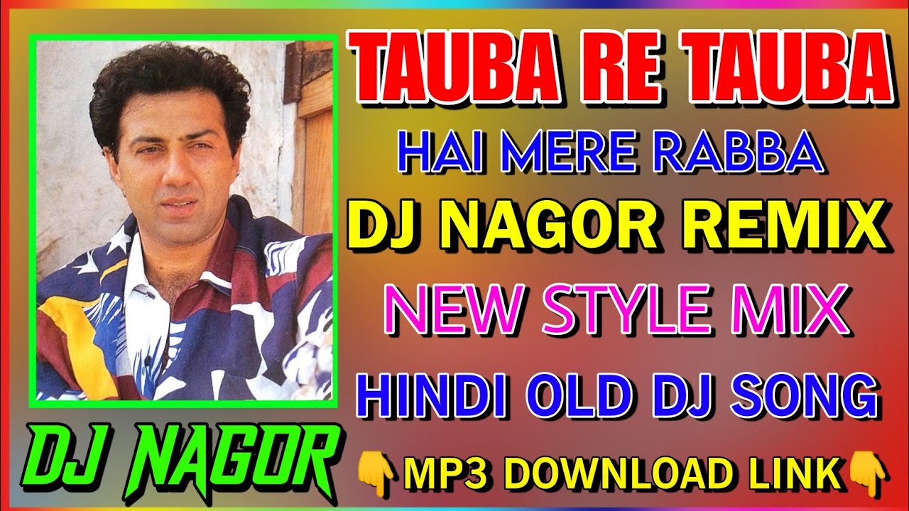 Tauba Re Tauba Hai Mere Rabba Dj Hindi Matal Dance Song Dj Nagor Remix New Style Mix