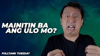 FULLTANK TUESDAY (TAGLISH): 3 Steps Para Malabanan ang Pagiging Mainitin ang Ulo