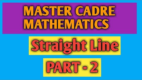 Straight line for master cadre math | Part 2