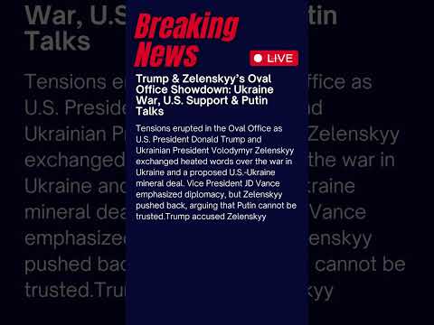 Trump & Zelenskyy Clash in Oval Office: Heated Debate Over Ukraine War & U.S. Deal  #breakingnews