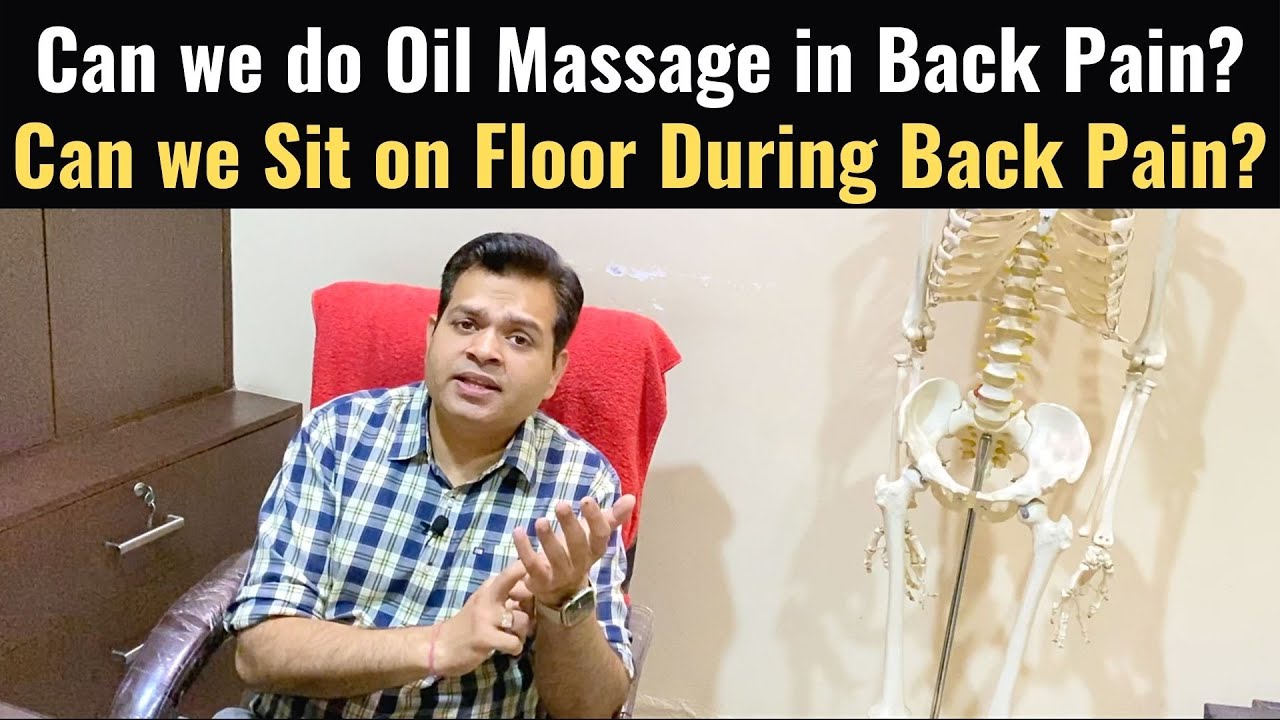 Can we do oil massage for Back Pain? Back Pain Relief Gel, Can we sit