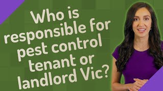 Who is responsible for pest control tenant or landlord Vic?