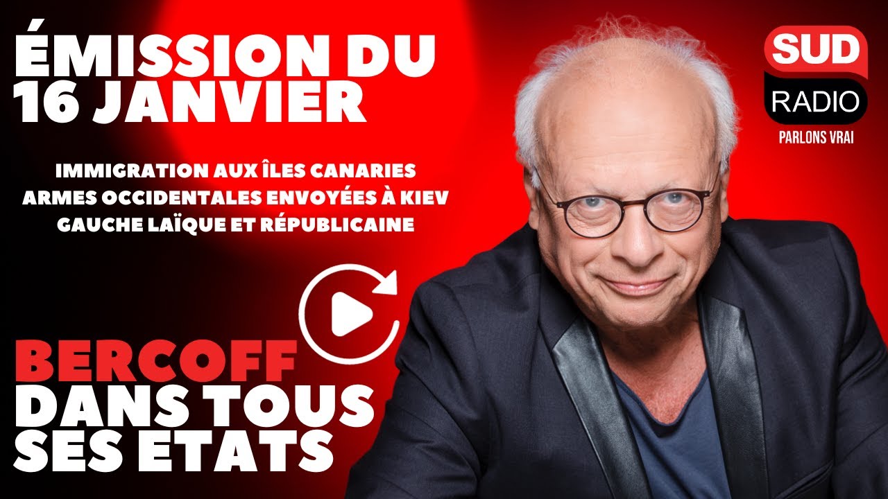 Îles Canaries, armes envoyées à Kiev, gauche laïque et républicaine : Bercoff dans tous ses états