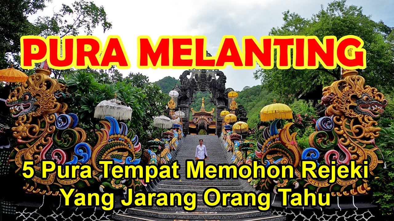 Pura Melanting Buleleng, Tempat Memohon Rejeki Bagi Para Pedagang di Bali