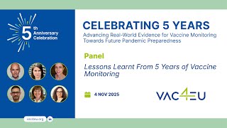 Panel: Lessons Learnt From 5 Years of Vaccine Monitoring | VAC4EU 5th Anniversary Symposium