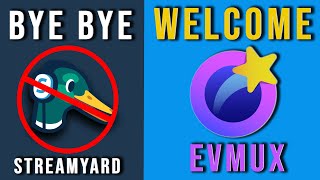 THE END OF StreamYard ? A NEW & BETTER Streaming Platform Is HERE | EVMUX First Impressions