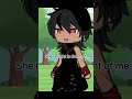 I’m still in love with my ex (not og) #gacha #gachatrend #gachalife