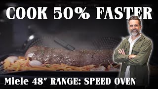 Inside the Miele 48″ Range: Speed Oven Powers Up Cooking by 50%