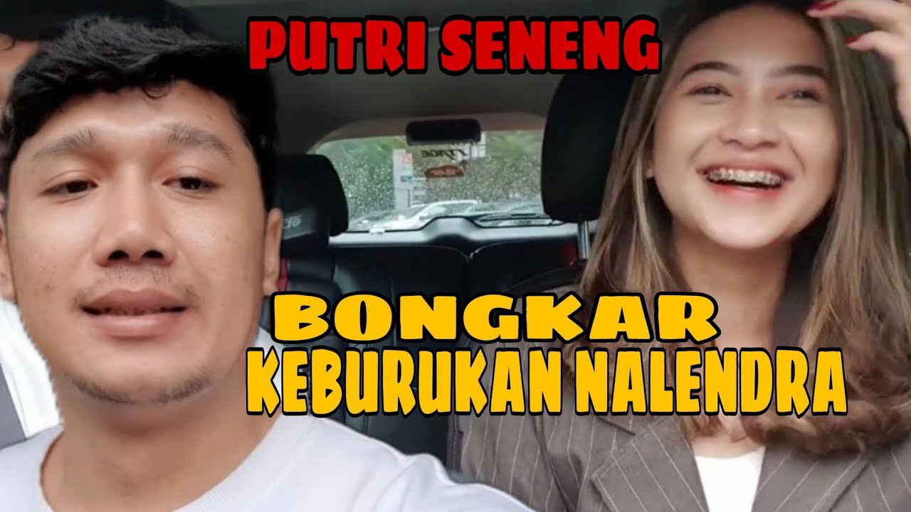 PUTRI BONGKAR KEBURUKAN NALENDRA !!