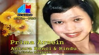 Prima Arzein - Antara Benci Dan Rindu (Official Music Video)