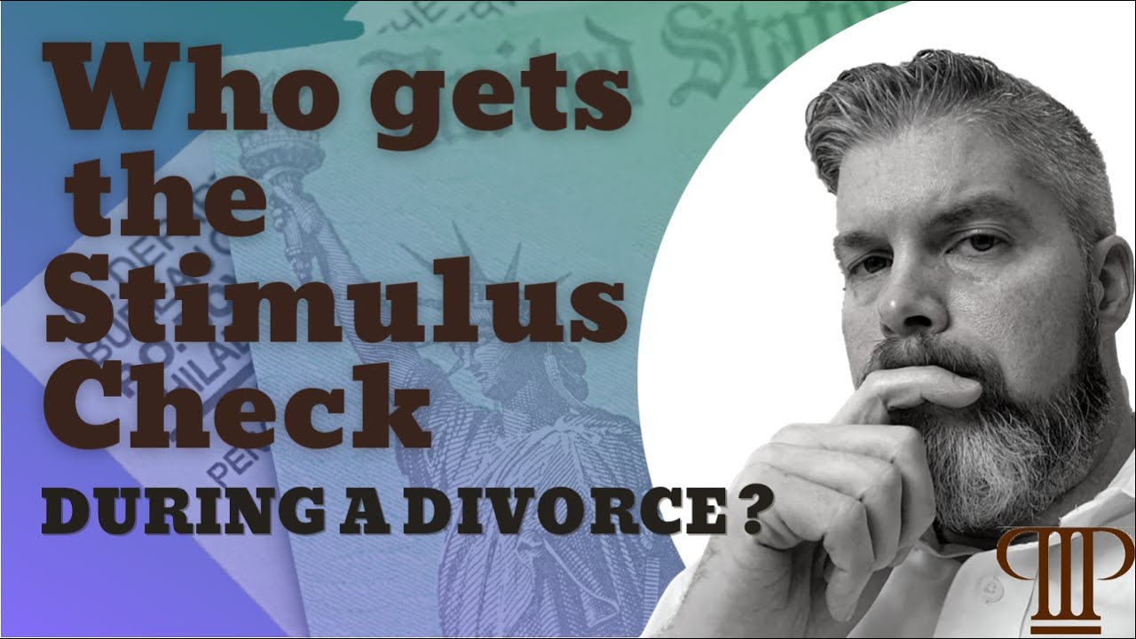 Who Gets the Third Stimulus Check in a Divorce? THE PALMER LAW FIRM