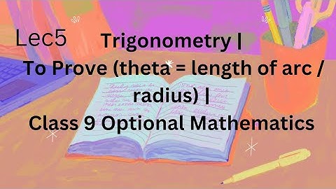 To prove that angle (theta=l/r).