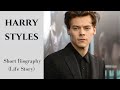 Harry Styles - Short Biography (Life Story)