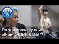 Do you know my new album "NUNU NANA"?  [2 Days & 1 Night Season 4/ENG/2020.09.06]