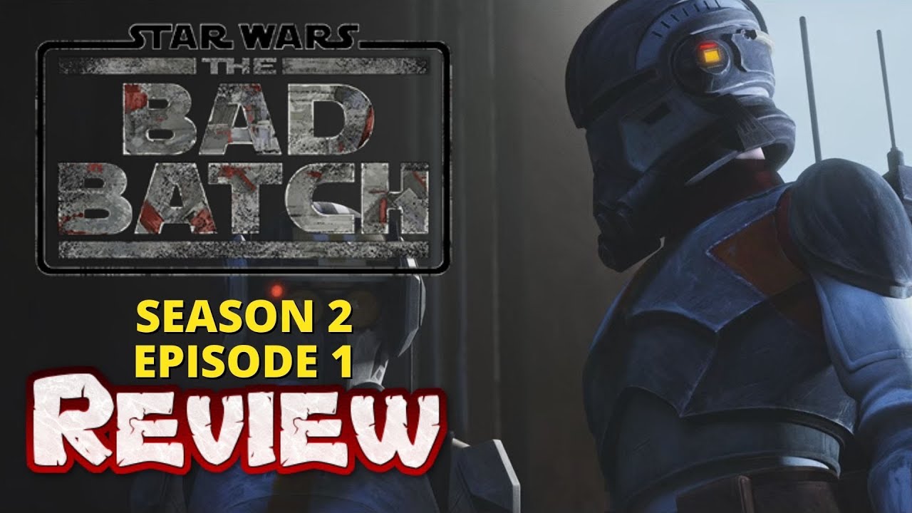 Star Wars: The Bad Batch - Season 2, Episode 1 Review | Disney+ - YouTube