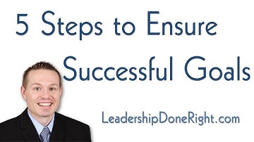 Goal Setting Basics #4: 5 Steps to Ensure Successful Goals